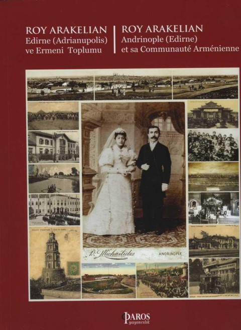 Edirne (Adrianupolis) ve Ermeni Toplumu / Andrinople (Edirne) et sa Communaute Armenienne