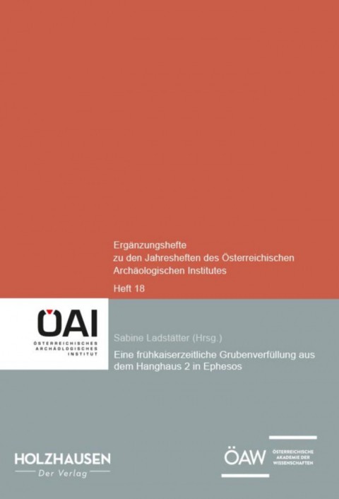 Eine frühkaiserzeitliche Grubenverfüllung aus dem Hanghaus 2 in Ephesos