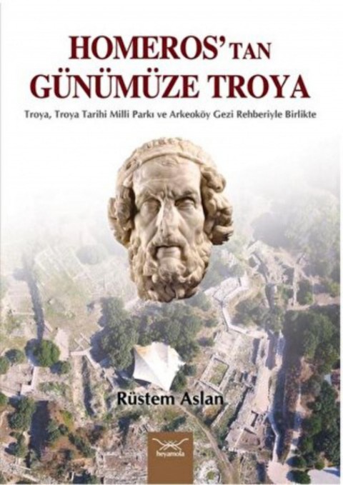Homeros’tan Günümüze Troya