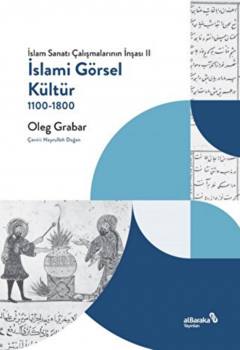 İslami Görsel Kültür - İslam Sanatı Çalışmalarının İnşası II
