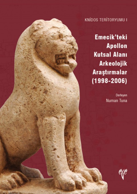 Emecik’teki Apollon Kutsal Alanı Arkeolojik Araştırmalar (1998-2006) - Knidos Teritoryumu I