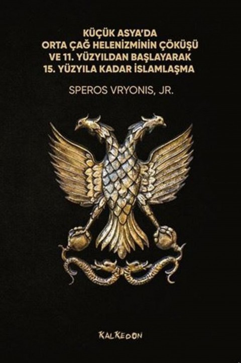 Küçük Asyada Orta Çağ Helenizminin Çöküşü ve 11. Yüzyıldan Başlayarak 15. Yüzyıla Kadar İslamlaşma