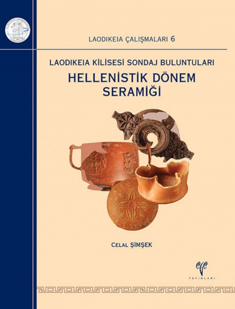Laodikeia Kilisesi Sondaj Buluntuları Hellenistik Dönem Seramiği - Laodikeia Çalışmaları 6