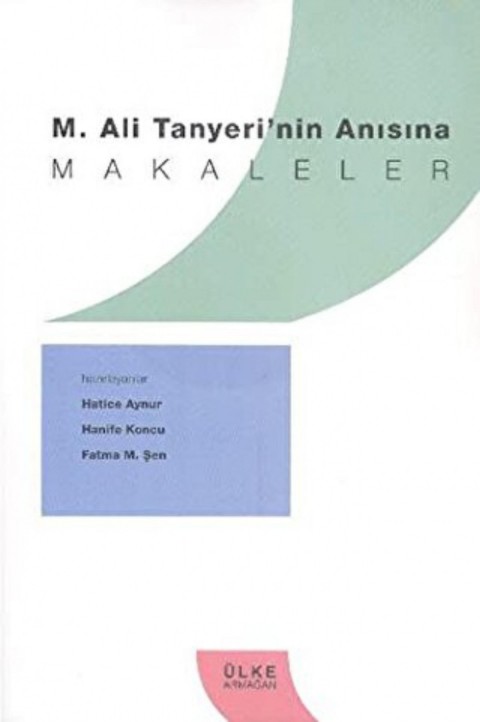 M. Ali Tanyeri'nin Anısına Makaleler