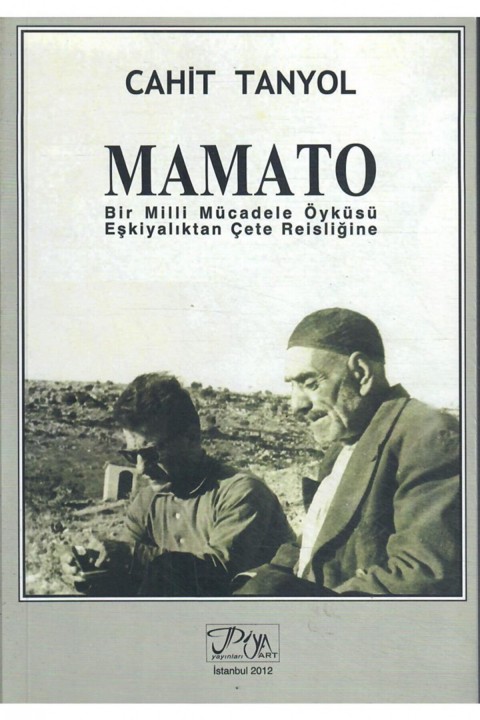 Mamato  - Bir Milli Mücadele Öyküsü Eşkiyalıktan Çete Reisliğine