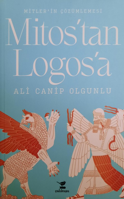 Mitos'tan Logos'a Mitler'in Çözümlemesi