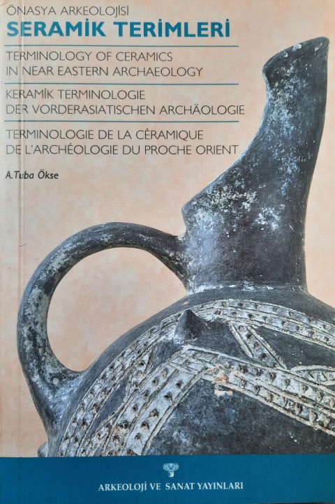 Seramik Terimleri / Terminology of Ceramics - Önasya Arkeolojisi