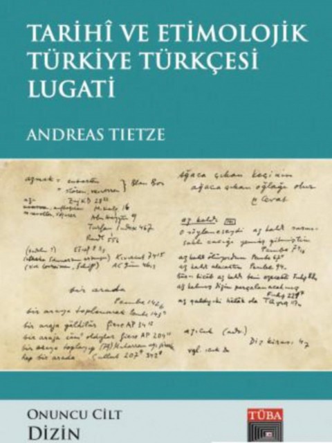 Tarihi ve Etimolojik Türkiye Türkçesi Lugatı 10. Cilt (Dizin)