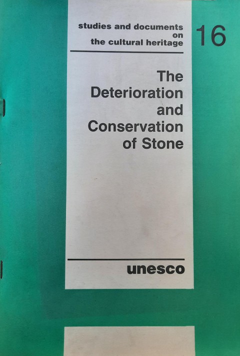 The Deterioration and Conservation of Stone - studies and documents on the cultural heritage 16