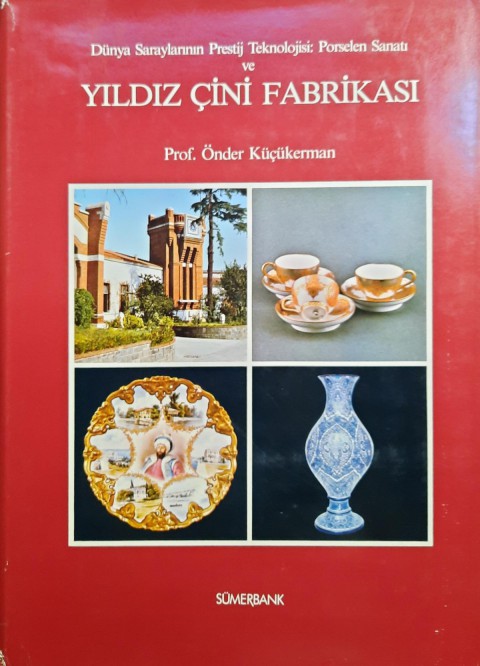 Yıldız Çini Fabrikası - Dünya Saraylarının Prestij Teknolojisi : Porselen Sanatı ve 