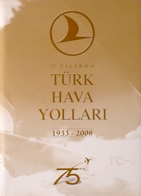75. Yılında Türk Hava Yolları 1933 - 2008 75. Yılında Türk Hava Yolları 1933 - 2008