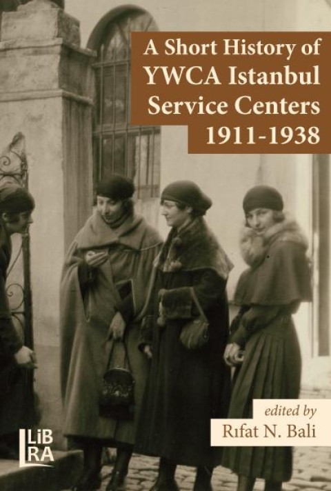 A Short History of YWCA Istanbul Service Centers 1911-1938