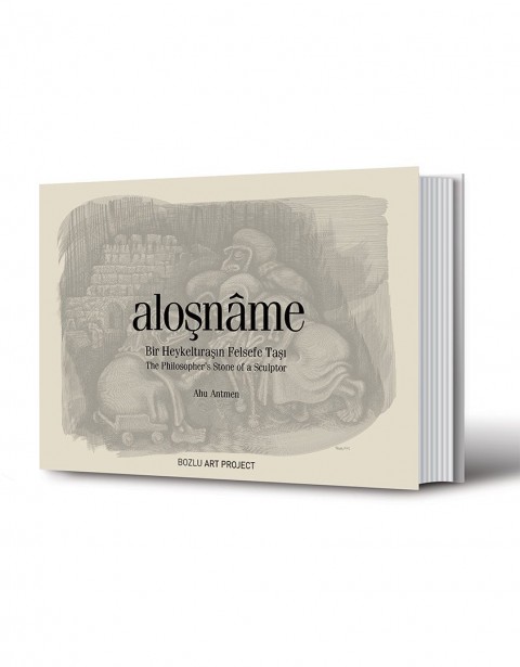 Aloşname: Bir Heykeltıraşın Felsefe Taşı