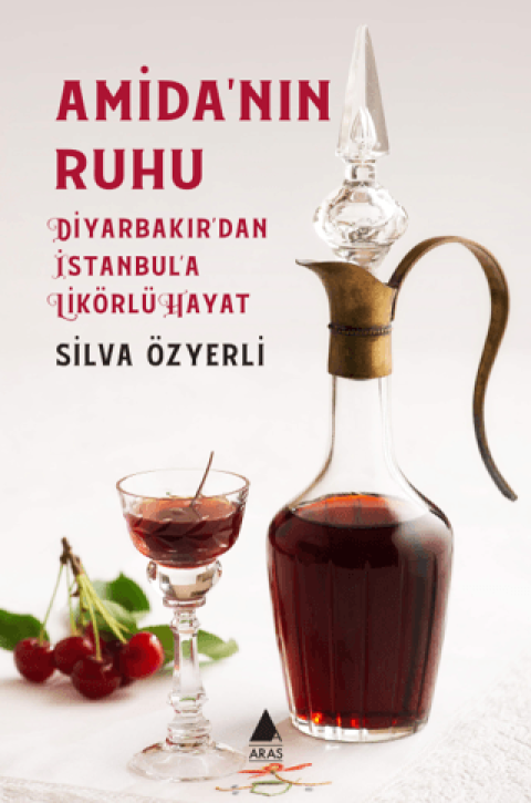 Amida’nın Ruhu - Diyarbakır’dan İstanbul’a Likörlü Hayat