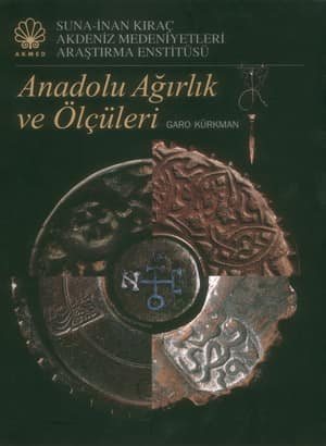 Anadolu Ağırlık ve Ölçüleri - Suna-İnan Kıraç Akdeniz Medeniyetleri Araştırma Enstitüsü