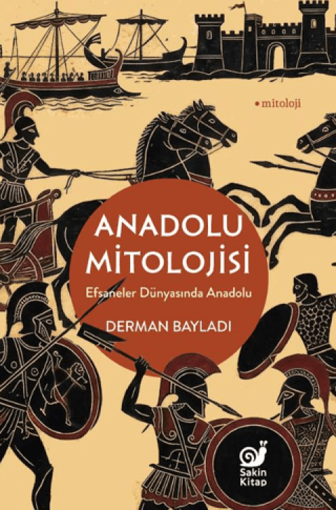 Anadolu Mitolojisi Efsaneler Dünyasında Anadolu