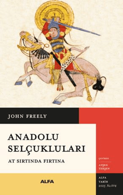 Anadolu Selçukluları. At Sırtında Fırtına