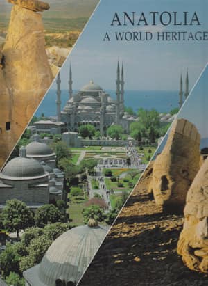 Anatolia a World Heritage