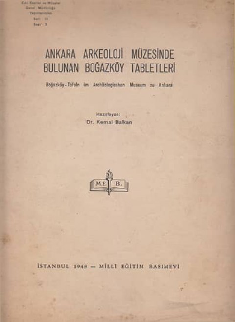 Ankara Arkeoloji Müzesinde Bulunan Boğazköy Tabletleri / Boğazköy-Tafeln im Archaologischen Museum zu Ankara