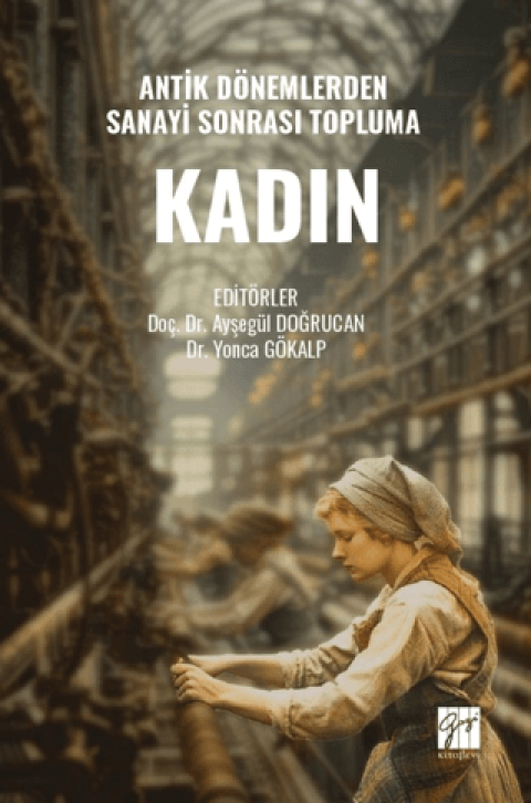 Antik Dönemlerden Sanayi Sonrası Topluma Kadın
