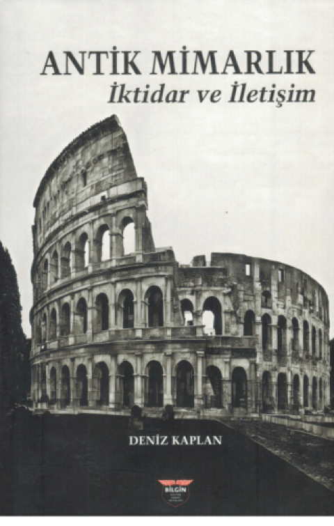 Antik Mimarlık İktidar ve İletişim