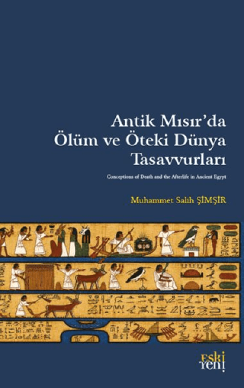 Antik Mısır’da Ölüm ve Öteki Dünya Tasavvurları