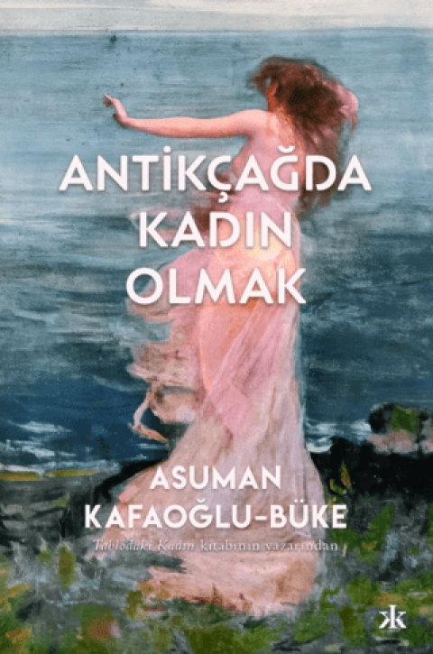Antikçağda Kadın Olmak