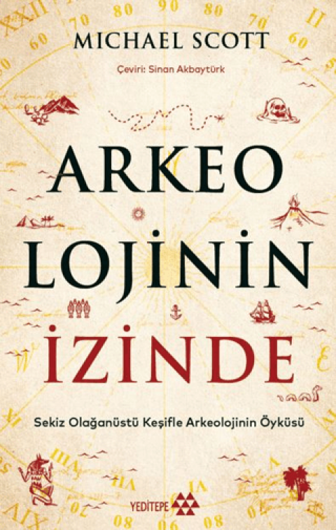 Arkeolojinin İzinde Sekiz Olağanüstü Keşifle Arkeolojinin Öyküsü