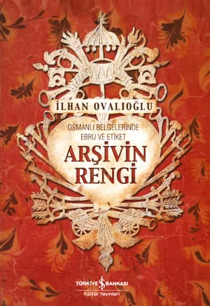 Arşivin Rengi. Osmanlı Belgelerinde Ebru ve Etiket