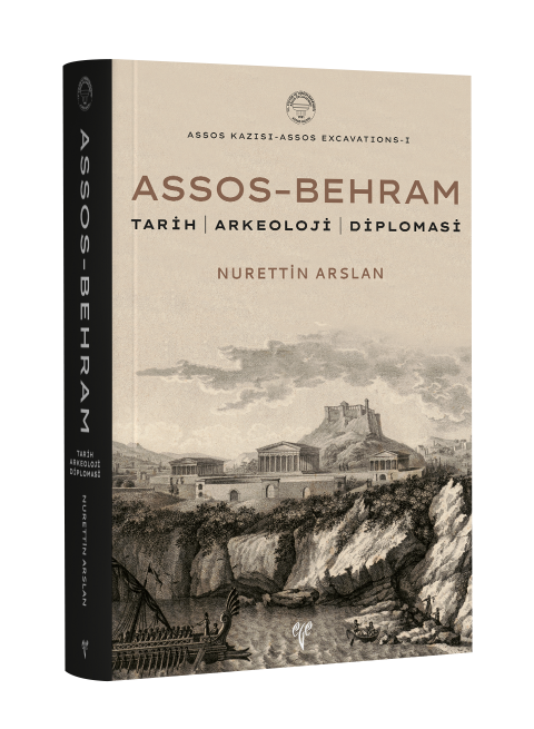 Assos-Behram Tarih / Arkeoloji / Diplomasi