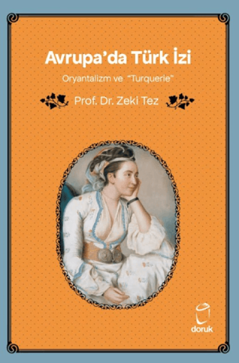 Avrupa'da Türk İzi. Oryantalizm ve Turquerie