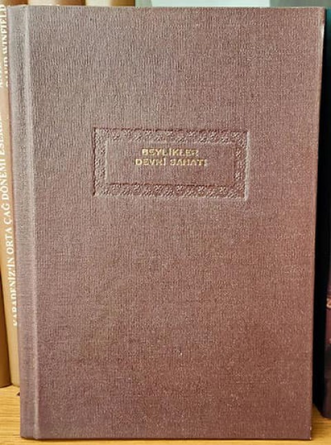 Beylikler Devri Sanatı XIV.- XV. Yüzyıl (1300-1453)