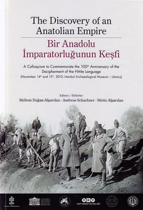 Bir Anadolu İmparatorluğunun Keşfi / The Discovery of an Anatolian Empire