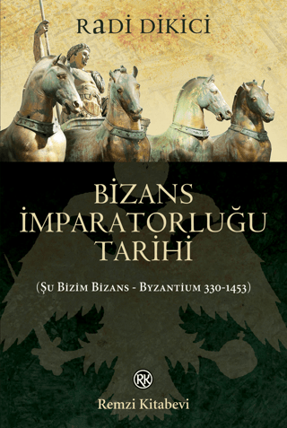 Bizans İmparatorluğu Tarihi Şu Bizim Bizans - Byzantium 330-1453