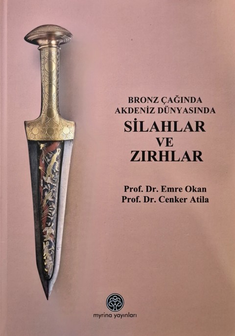 Bronz Çağında Akdeniz Dünyasında Silahlar ve Zırhlar
