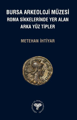 Bursa Arkeoloji Müzesi Roma Sikkelerinde Yer Alan Arka Yüz Tipleri