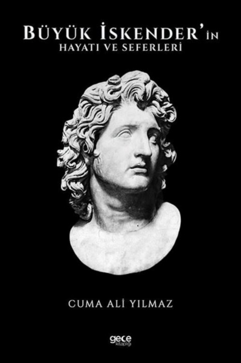 Büyük İskender' in Hayatı ve Seferleri