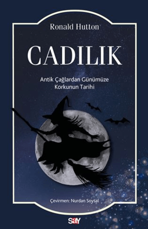 Cadılık Antik Çağlardan Günümüze Korkunun Tarihi