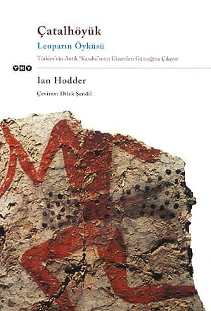 Çatalhöyük. Leoparın Öyküsü