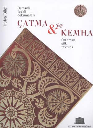 Çatma ve Kemha - Osmanlı İpekli Dokumaları