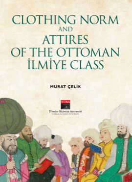 Clothing Norm and Attires of the Ottoman İlmiye Class