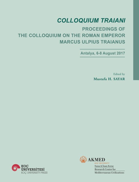 Colloquium Traiani Proceedings of The Colloquium on the Roman Emperor Marcus Ulpius Traianus. Antalya, 6-8 August 2017