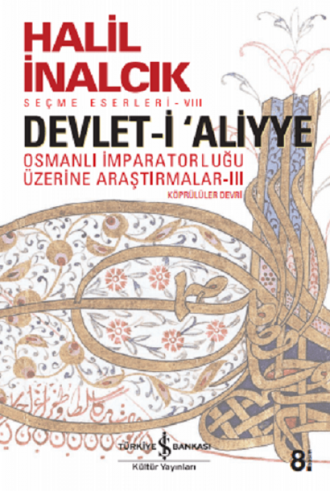 Devlet-i 'Aliyye. Osmanlı İmparatorluğu Üzerine Araştırmalar - 3