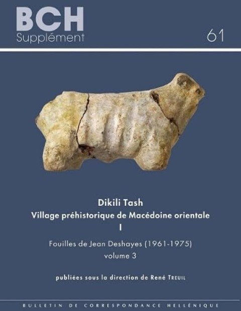 Dikili Tash, Village Prehistorique De Macedoine Orientale I. Fouilles De Jean Deshayes 1961-1975 volume 3