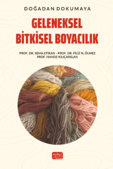 Doğadan Dokumaya Geleneksel Bitkisel Boyacılık