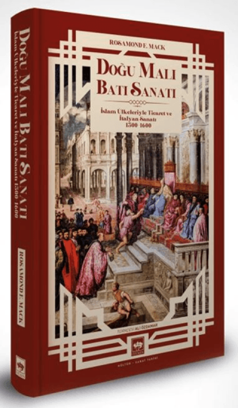 Doğu Malı Batı Sanatı: İslam Ülkeleriyle Ticaret ve İtalyan Sanatı 1300 - 1600 Doğu Malı Batı Sanatı: İslam Ülkeleriyle Ticaret ve İtalyan Sanatı 1300 - 1600