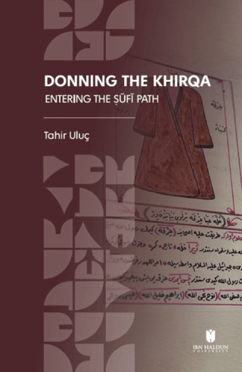 Donning the Khirqa: Entering the Ṣufi Path