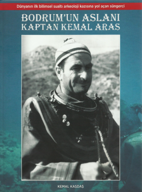 Dünyanın ilk bilimsel sualtı arkeoloji kazısına yol açan süngerci Bodrum'un Aslanı Kaptan Kemal Aras