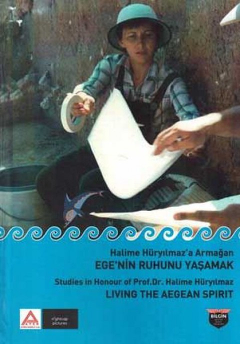 Ege'nin Ruhunu Yaşamak-Halime Hüryılmaz'a Armağan