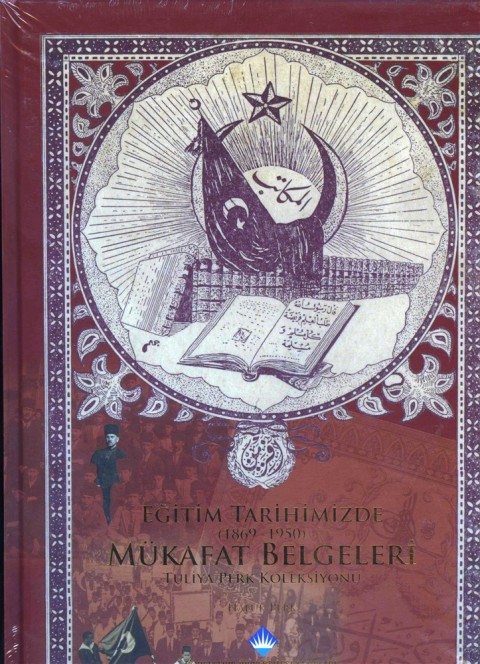 Eğitim Tarihimizde (18669-1950) Mükafat Belgeleri Tuliya Perk Koleksiyonu